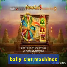 bally slot machines