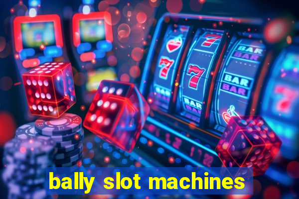 bally slot machines