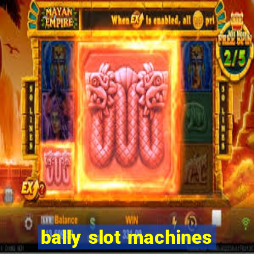 bally slot machines