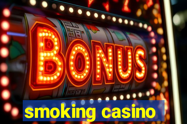 smoking casino