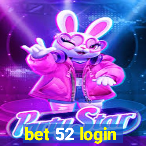 bet 52 login