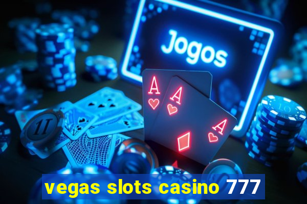 vegas slots casino 777