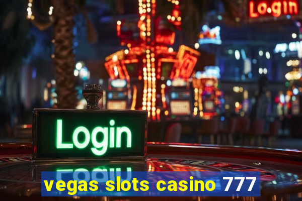 vegas slots casino 777