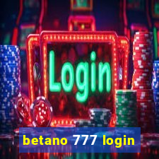 betano 777 login