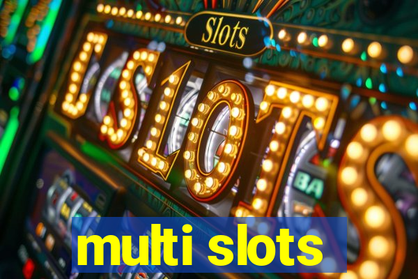 multi slots