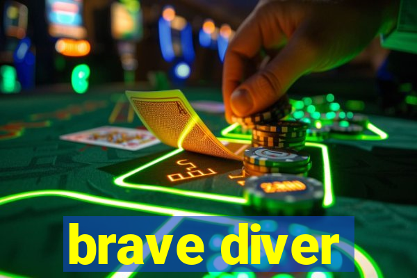 brave diver