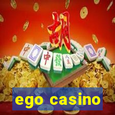 ego casino