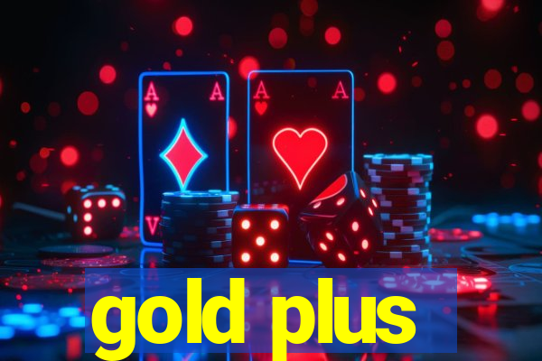 gold plus