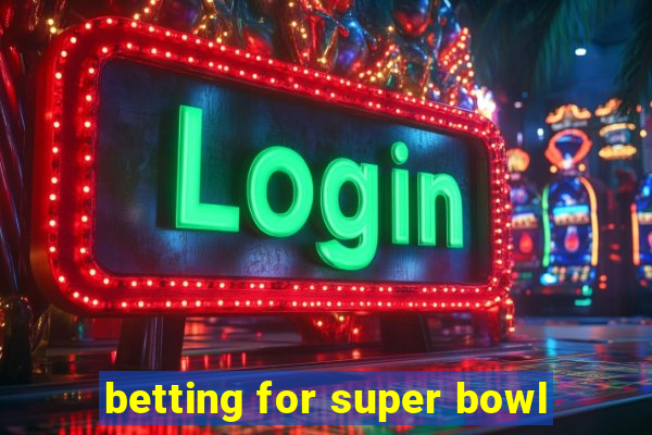 betting for super bowl