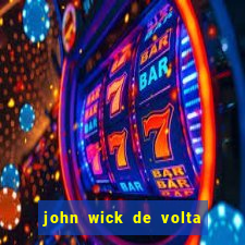 john wick de volta ao jogo dublado