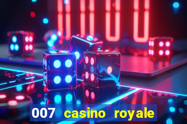 007 casino royale abertura mensagem