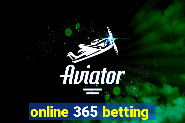 online 365 betting