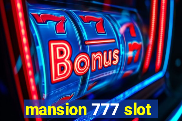 mansion 777 slot