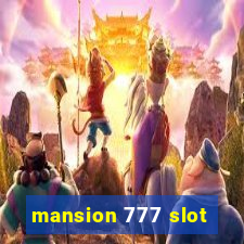 mansion 777 slot