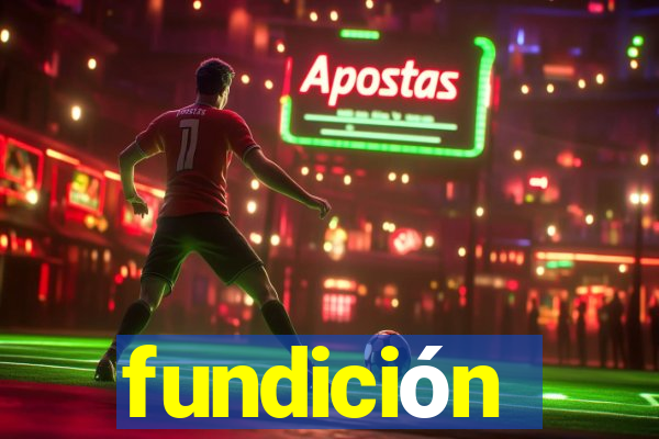 fundición