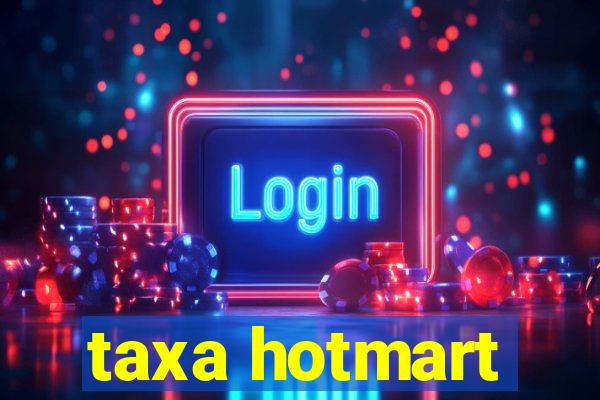 taxa hotmart