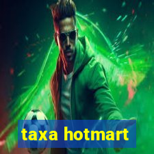 taxa hotmart