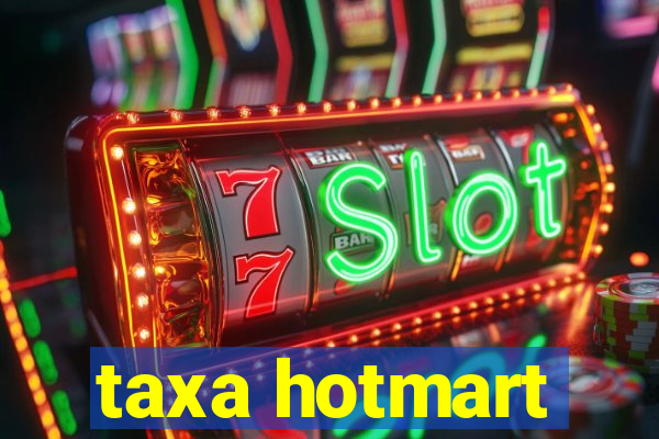 taxa hotmart