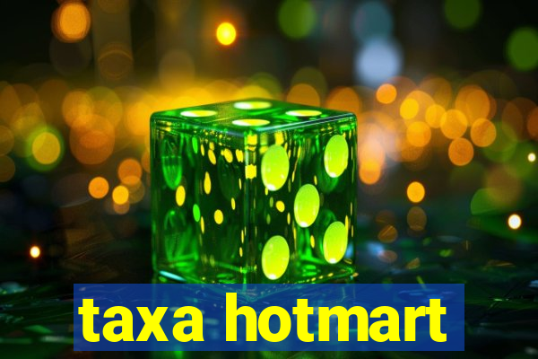 taxa hotmart