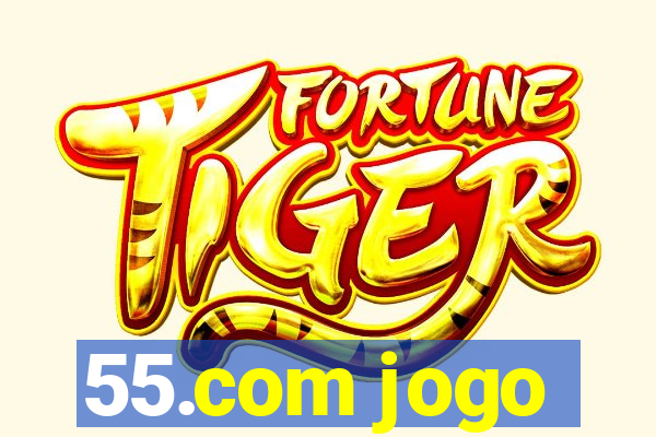 55.com jogo