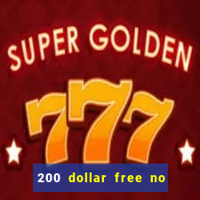 200 dollar free no deposit casino