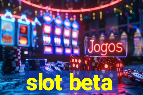 slot beta