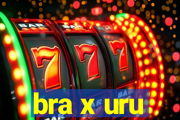 bra x uru