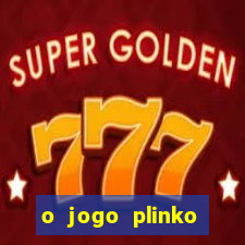 o jogo plinko lucky paga mesmo