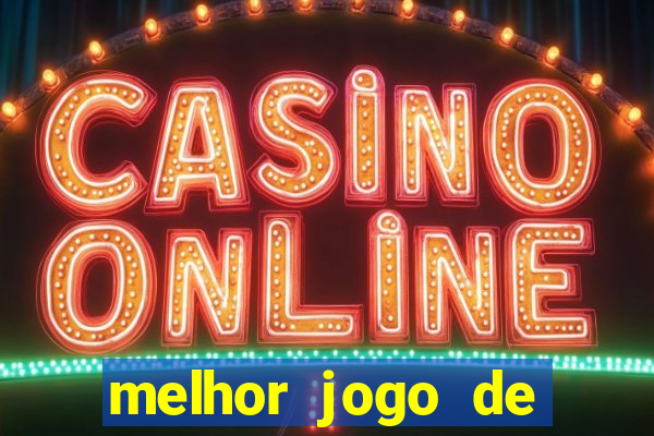 melhor jogo de cassino para ganhar dinheiro