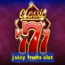 juicy fruits slot