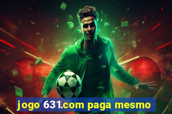 jogo 631.com paga mesmo