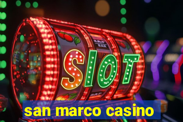 san marco casino