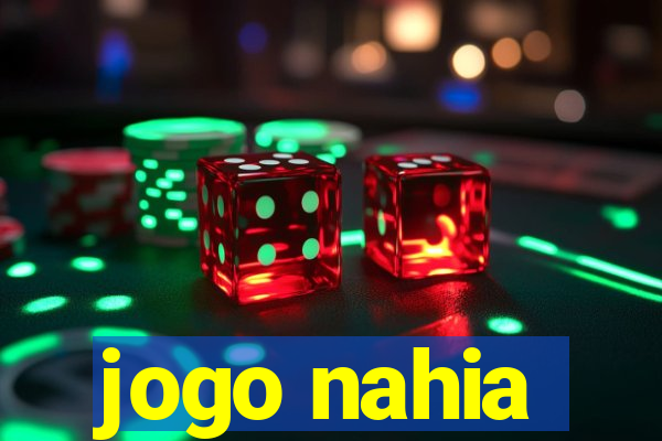 jogo nahia