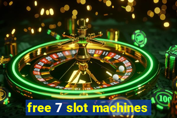 free 7 slot machines