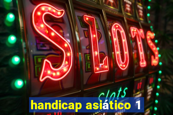 handicap asiático 1