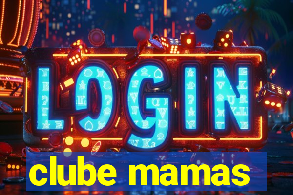 clube mamas