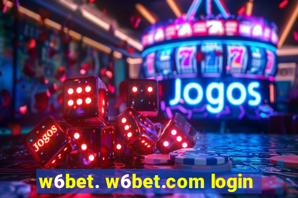 w6bet. w6bet.com login