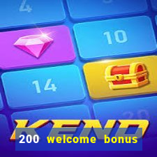 200 welcome bonus casino uk