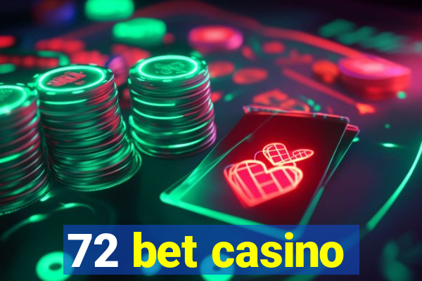 72 bet casino