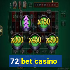 72 bet casino