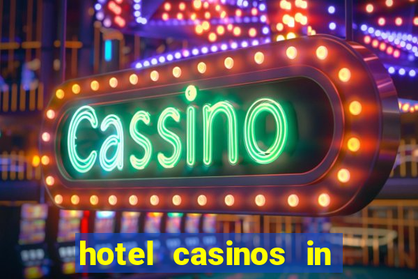 hotel casinos in las vegas