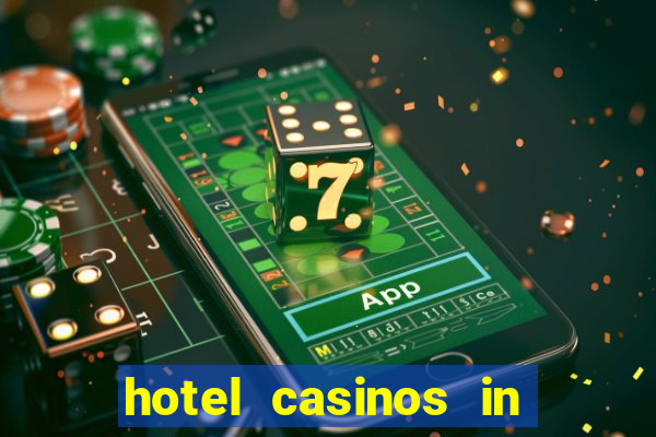 hotel casinos in las vegas