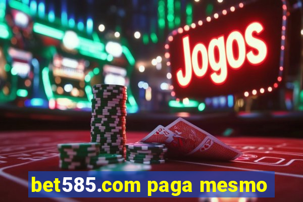 bet585.com paga mesmo