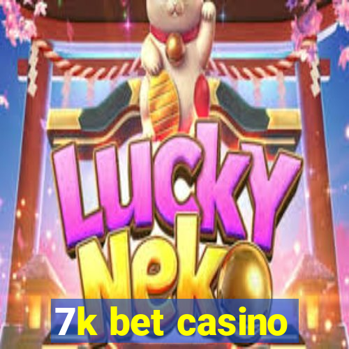 7k bet casino