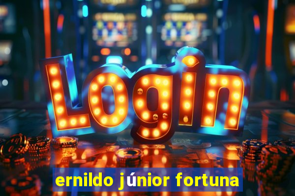 ernildo júnior fortuna