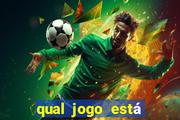 qual jogo está tendo agora