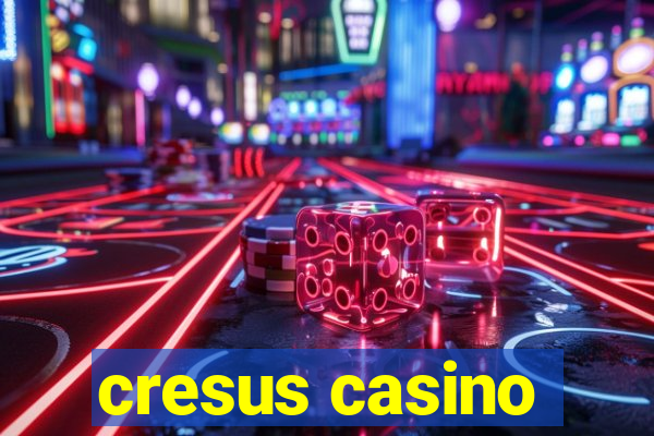 cresus casino