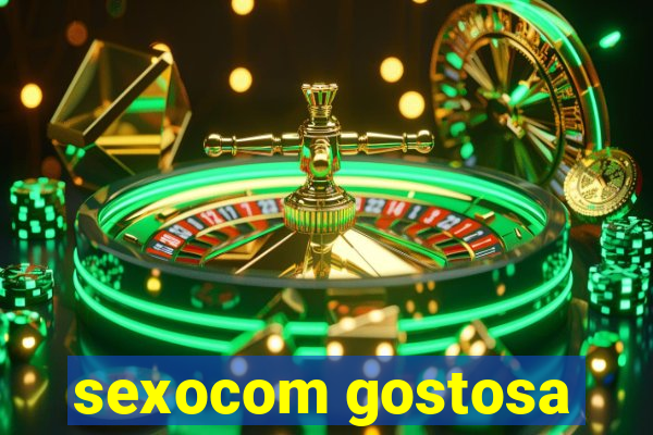 sexocom gostosa