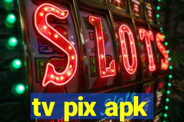 tv pix apk