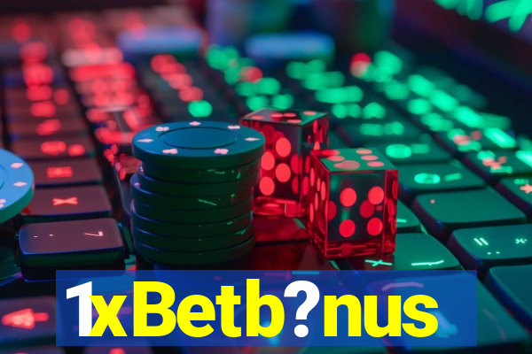 1xBetb?nus